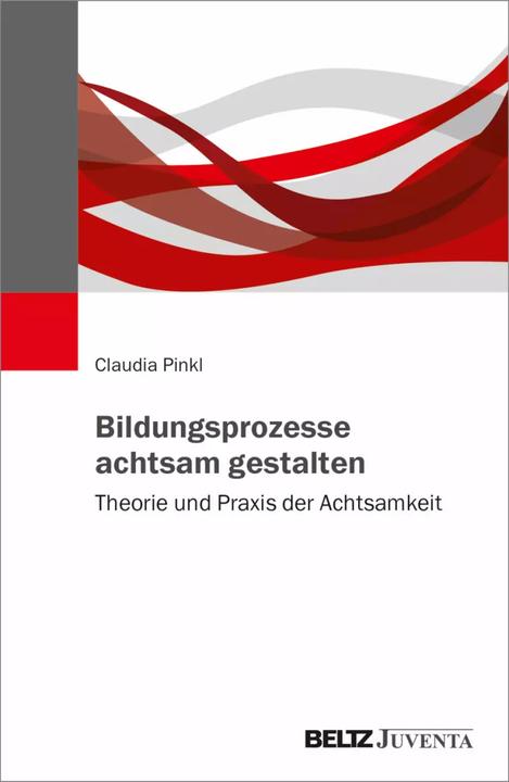 Immagine prodotto Bildungsprozesse achtsam gestalten (Tedesco, Claudia Pinkl, 2023)