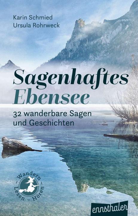 Sagenhaftes Ebensee (German, English, Karin Smith, Ursula Rohrweck, 2022)