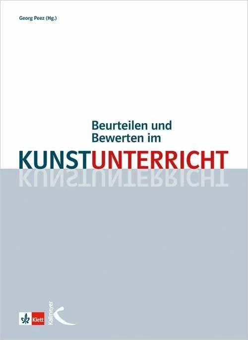 Actual product image Beurteilen und Bewerten im Kunstunterricht (German, George Peez, 2008)