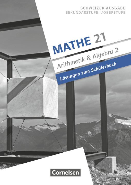 Produktbild Mathe 21 2. Arithmetik und Algebra. Lösungen zum Schülerbuch (Deutsch, Stefan Welti, 2018)