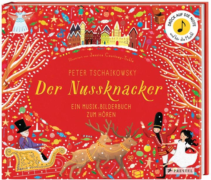 Produktbild Peter Tschaikowsky. Der Nussknacker (Deutsch, Jessica Courtney-Tickle, 2018)