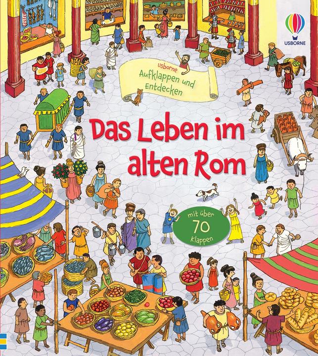 Produktbild Aufklappen und Entdecken: Das Leben im alten Rom (Deutsch, Conrad, Mason, 2024)
