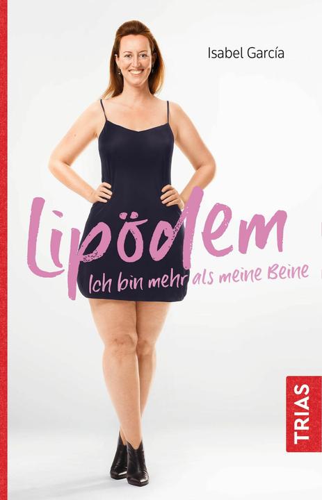 Actual product image Lipödem - Ich bin mehr als meine Beine (German, Isabel Garcia, 2018)