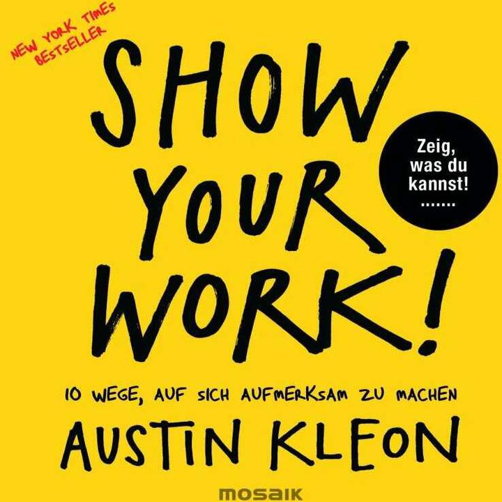 Show Your Work! (Tedesco, Austin Kleon, 2016)