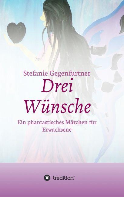 Produktbild Drei Wünsche (Deutsch, Stefanie Gegenfurtner, 2015)