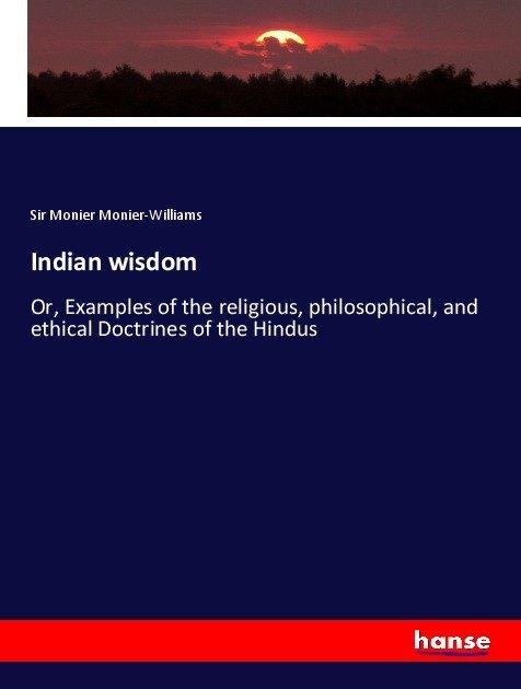 Produktbild Indian wisdom (Deutsch, Sir Monier Monier-Williams, 2017)