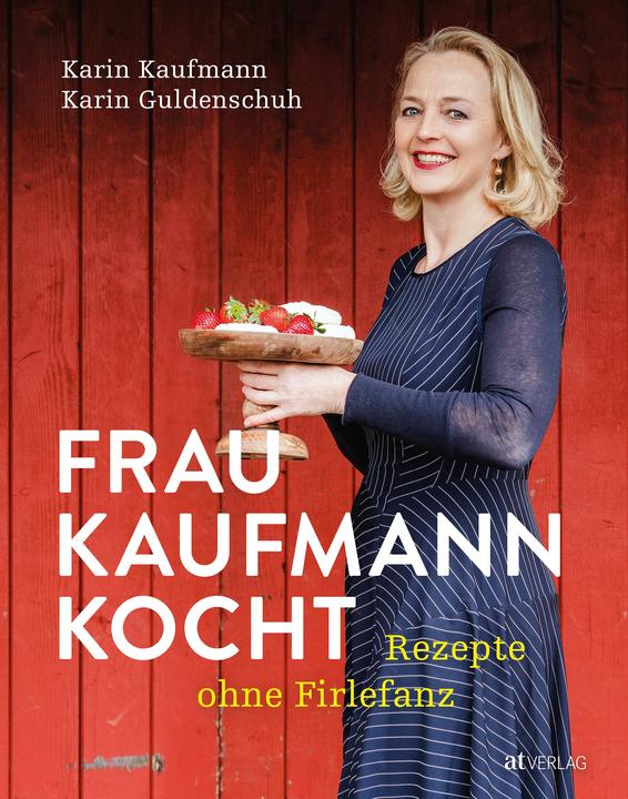 Produktbild Frau Kaufmann kocht Rezepte ohne Firlefanz (Deutsch, Karin Kaufmann, Veronika Studer, Karin Guldenschuh, 2023)