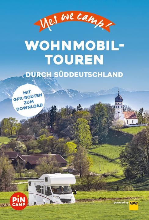 Produktbild Yes we camp! Wohnmobil-Touren durch Süddeutschland (Deutsch, Katja Hein, 2022)