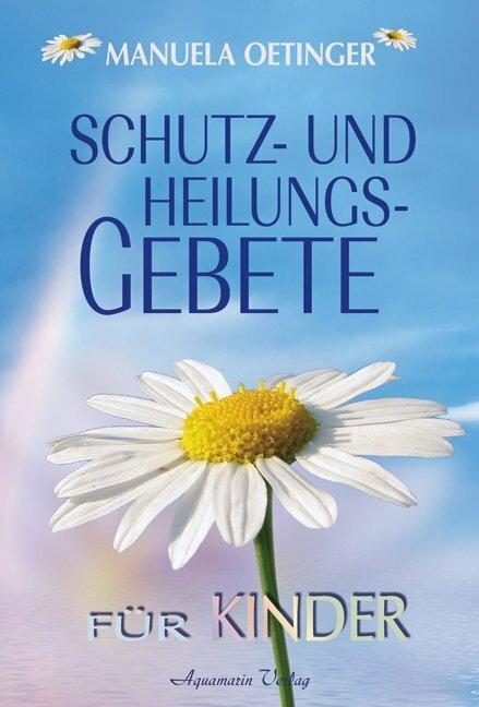 Actual product image Schutz- und Heilungsgebete (German, Manuela Oetinger, 2007)