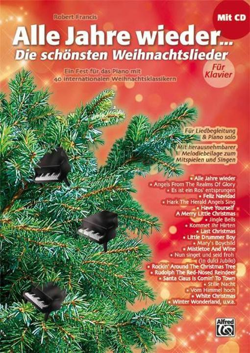 Produktbild Alle Jahre wieder - Die schönsten Weihnachtslieder für Klavier (Deutsch, Robert Francis, 2011)