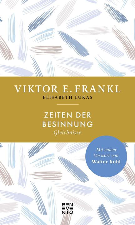 Produktbild Zeiten der Besinnung (Deutsch, Viktor E. Frankl, Walter Kohl, Elisabeth Lukas, 2023)