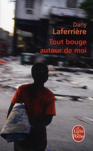 Actual product image Tout bouge autour de moi (French, Dany Laferrière, 2012)