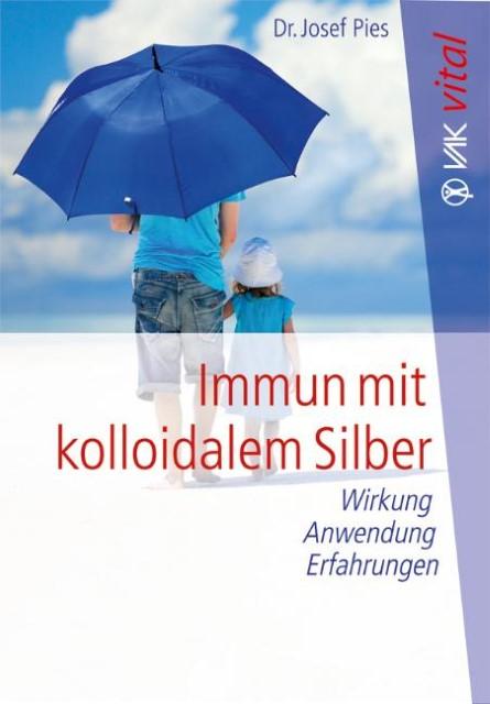 Produktbild Immun mit kolloidalem Silber (Deutsch, Josef Pies, 2015)
