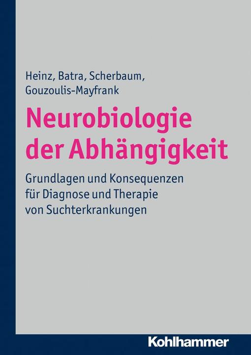 Immagine prodotto Neurobiologie der Abhängigkeit (Tedesco, Chantal Mörsen, Ulrich Lutz, Katrin Charlet, Andreas Heinz, Norbert Scherbaum, Jan Reuter, Euphrosyne Gouzoulis-Mayfrank, Christian Müller, Anil Batra, 2012)