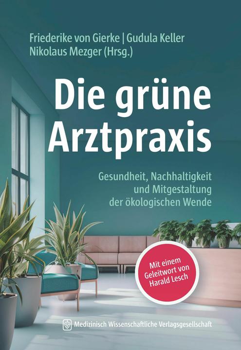 Actual product image Die grüne Arztpraxis (German, Friederike von Gierke, Gudula Keller, Nikolaus Mezger, 2024)