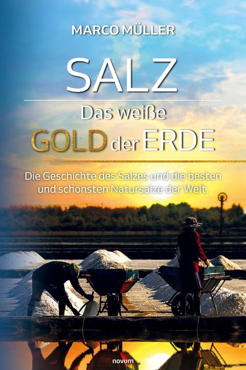 Image du produit Salz - Das weisse Gold der Erde (Allemand, Marco Müller, 2024)