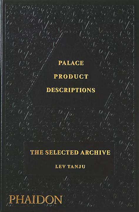 Immagine prodotto Palace Product Descriptions (Inglese, Sam Buchan-Watts, Lev Tanju, Palace Skateboards, 2022)