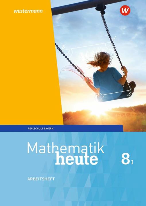 Image du produit Mathematik heute 8. Arbeitsheft WPF I mit Lösungen. Bayern (Allemand, Bernhard Humpert, Rudolf Vom Hofe, 2020)