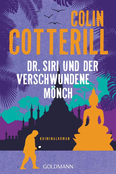 Produktbild Dr. Siri und der verschwundene Mönch (Colin Cotterill, Thomas Mohr, Deutsch)