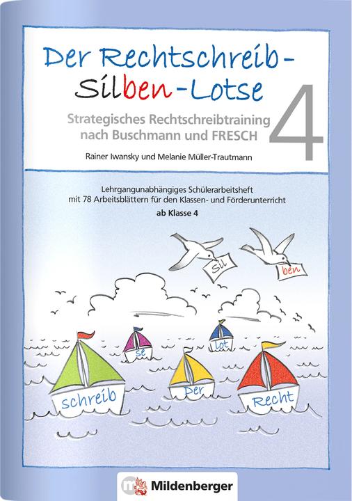 Produktbild Der Rechtschreib-Silben-Lotse. Arbeitsheft (Deutsch, Rainer Iwansky, Susanne Drumm, Melanie Müller-Trautmann, 2022)