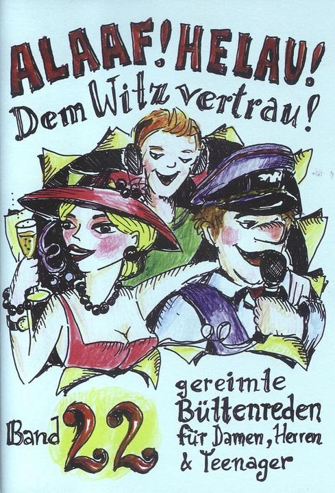 Actual product image Alaaf! Helau! Dem Witz vertrau! (German, Agnes' Tap, Beate Dietz, Regina Ebert, Winfried Schwalbach, Kerstin Musiol, 2013)