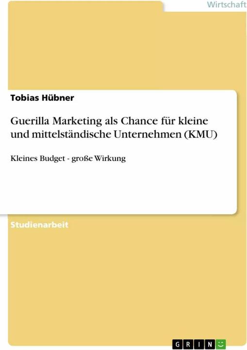 Image du produit Guerilla Marketing als Chance für kleine und mittelständische Unternehmen (KMU) (Allemand, Tobias Hübner, 2015)