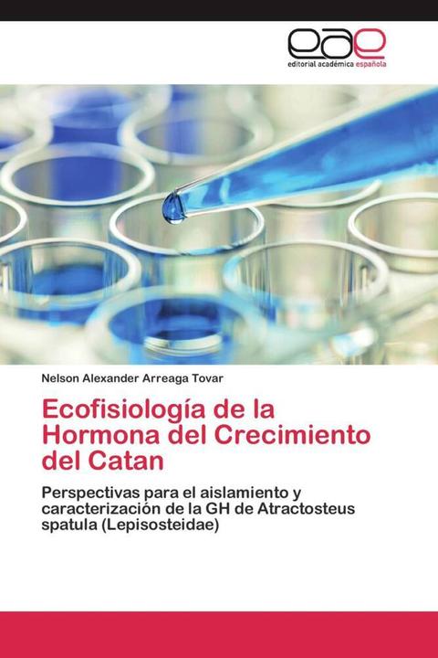 Actual product image Ecofisiología de la Hormona del Crecimiento del Catan (Nelson Alexander Arreaga Tovar, 2012)