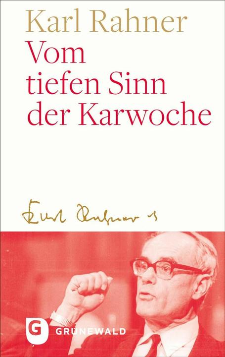 Produktbild Vom tiefen Sinn der Karwoche (Deutsch, Andreas Batlogg, Karl Rahner, Peter Suchla, 2025)