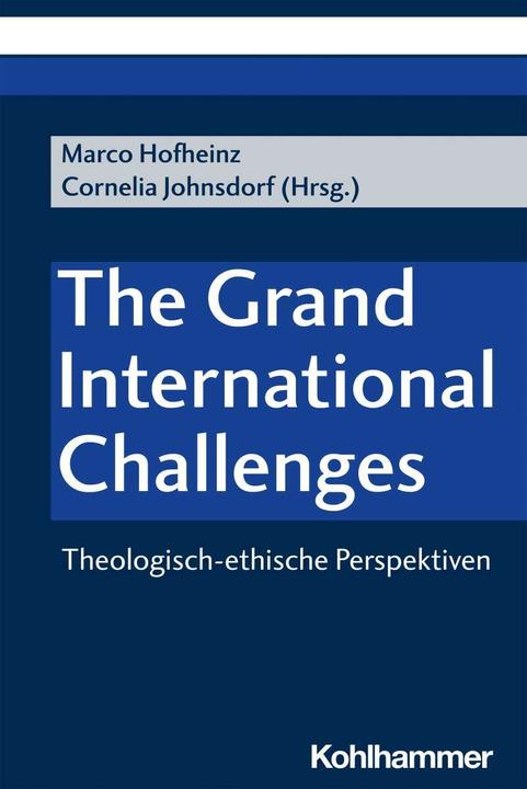 Actual product image The Grand International Challenges (German, Mathias Wirth, Stefan Heuser, Frank Mathwig, Frederik van Oorschot, Cornelia Johnsdorf, Hans G. Ulrich, Marco Hofheinz, Michael Coors, Sarah Hunter, 2021)