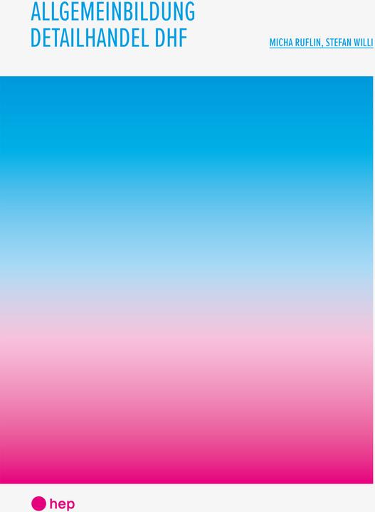 Immagine prodotto Allgemeinbildung Detailhandel DHF (Print inkl. E-Book Edubase, Neuauflage 2024) (Tedesco, Stefan Willi, Micha Ruflin, 2024)