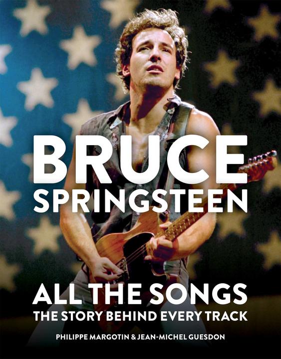 Immagine prodotto Bruce Springsteen: tutte le canzoni (Inglese, Jean-Michel Guesdon, Philippe Margotin, 2020)