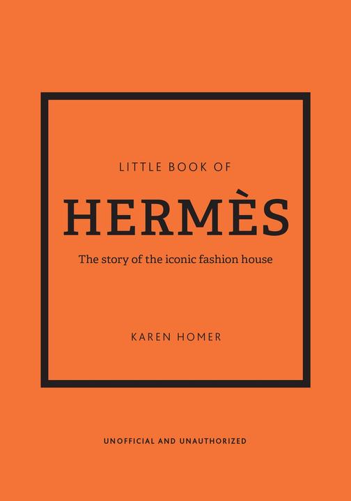 Image du produit Little Book of Hermes: The story of the iconic fashion house (Anglais, Karen Homer, 2022)