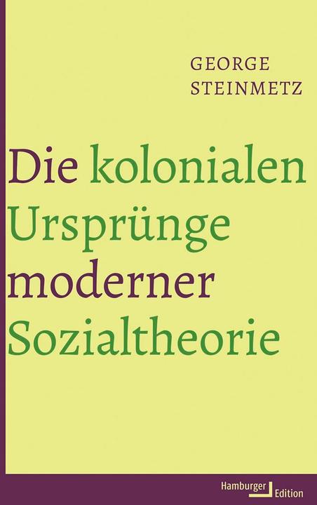 Produktbild Steinmetz:Die kolonialen Ursprünge mode (Deutsch, George Steinmetz, Daniel Fastner, 2024)