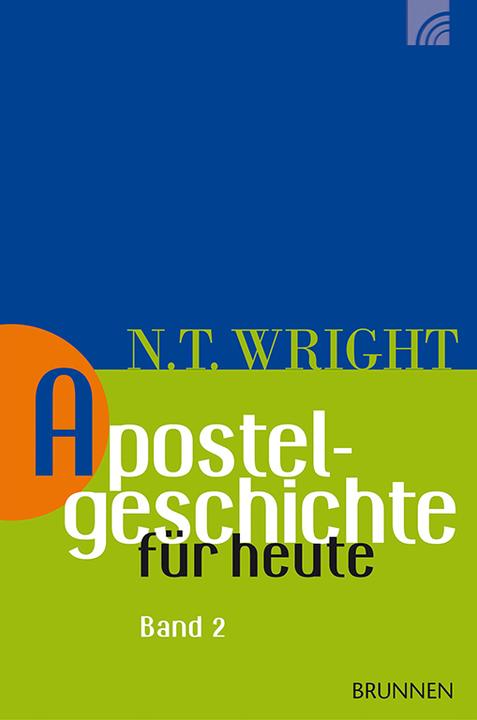 Produktbild Apostelgeschichte für heute (Deutsch, N.T. Wright, 2015)