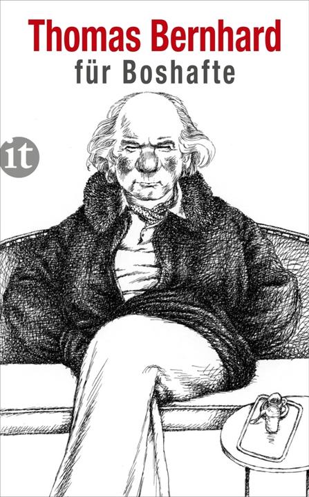 Immagine prodotto Thomas Bernhard für Boshafte (Tedesco, Tommaso Bernardo, Raimund Fellinger, 2014)