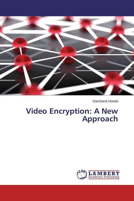 Produktbild Video Encryption: A New Approach (Darshana Hooda, 2015)