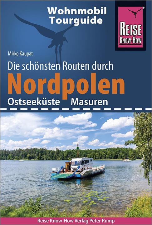 Image du produit Wohnmobil-Tourguide Nordpolen (Ostseeküste und Masuren) (Allemand, Mirko Kaupat, 2021)