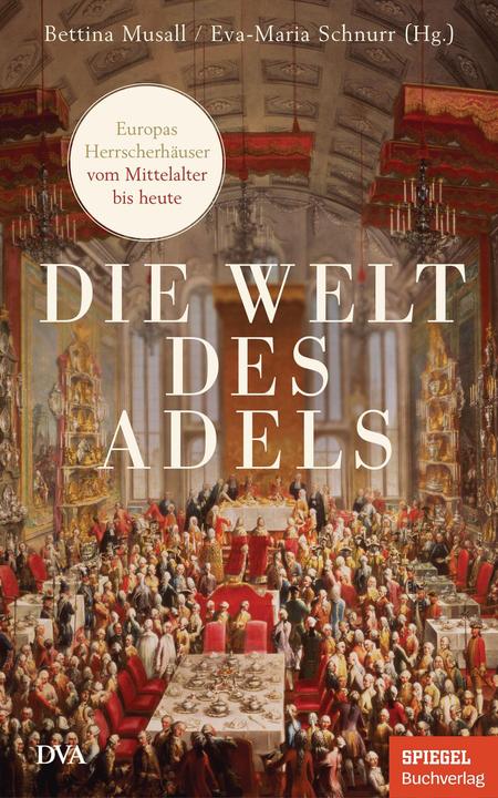 Immagine prodotto Die Welt des Adels (Tedesco, Bettina Musall, Eva-Maria Schnurr, 2021)