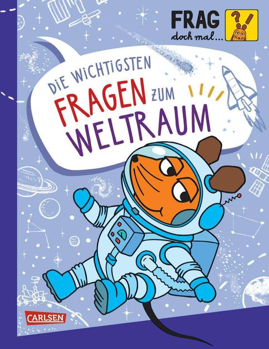Actual product image Frag doch mal... die Maus: Die wichtigsten Fragen zum Weltraum (German, Linda Hartwig, Inca Vigh, 2024)