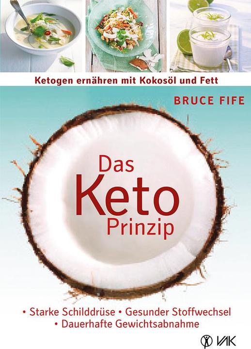 Image du produit Das Keto-Prinzip: Ketogen ernähren mit Kokosöl und Fett (Allemand, Bruce Fife., 2015)