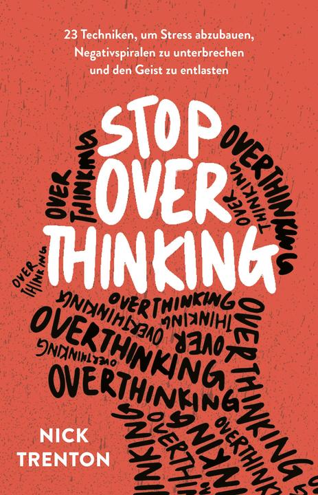Stop Overthinking (German, Nick Trenton, 2023)