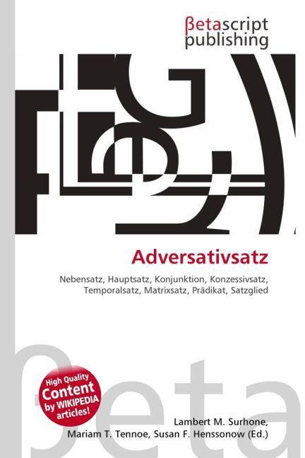 Produktbild Adversativsatz (Lambert M. Surhone, Mariam T. Tennoe, Susan F. Henssonow, 2010)