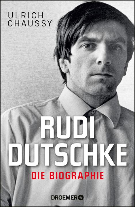 Produktbild Rudi Dutschke. Die Biographie (Deutsch, Ulrich Chaussy, 2018)
