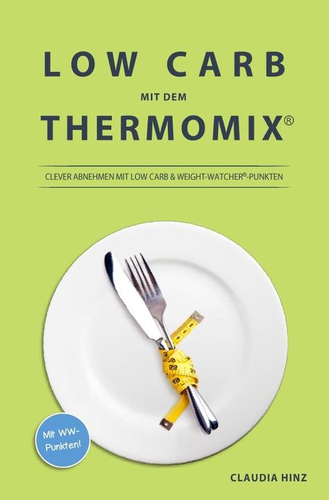 Immagine prodotto Low Carb mit dem Thermomix: (Tedesco, Claudia Hinz, 2018)