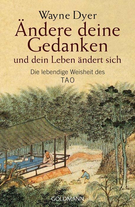 Produktbild Ändere deine Gedanken und dein Leben ändert sich (Deutsch, Wayne W. Dyer, 2008)
