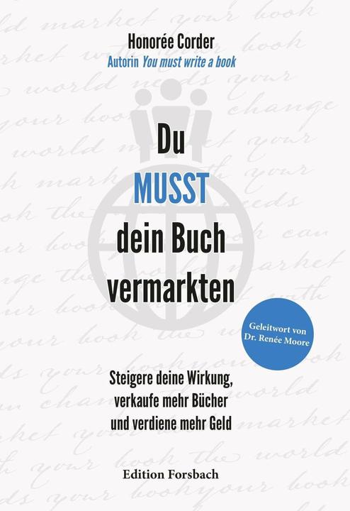 Immagine prodotto Du MUSST dein Buch vermarkten (Tedesco, Honorée Corder, Christina Brombach, Renée Moore, 2024)