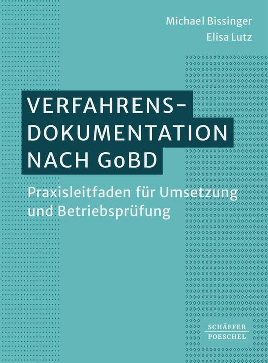 Produktbild Verfahrensdokumentation nach GoBD (Deutsch, Elisa Lutz, Michael Bissinger, 2024)