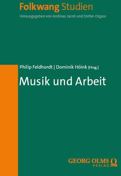 Produktbild Musik und Arbeit (Englisch, Deutsch, Philip Feldhordt, Dominik Höink, 2025)
