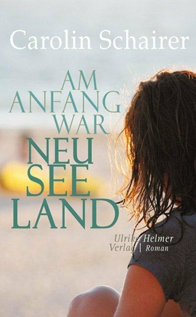 Image du produit Am Anfang war Neuseeland (Allemand, Carolin Schairer, 2019)