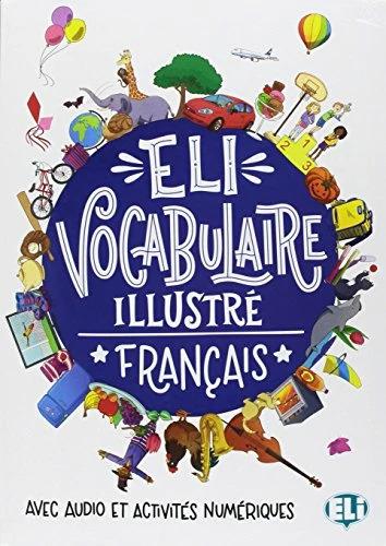 Immagine prodotto ELI Vocabulaire illustré français (Francese, Gioia Olivier, Miriam Gambino, 2017)